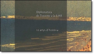 Diplomatura de Turisme a la UAB. 10 anys d'història